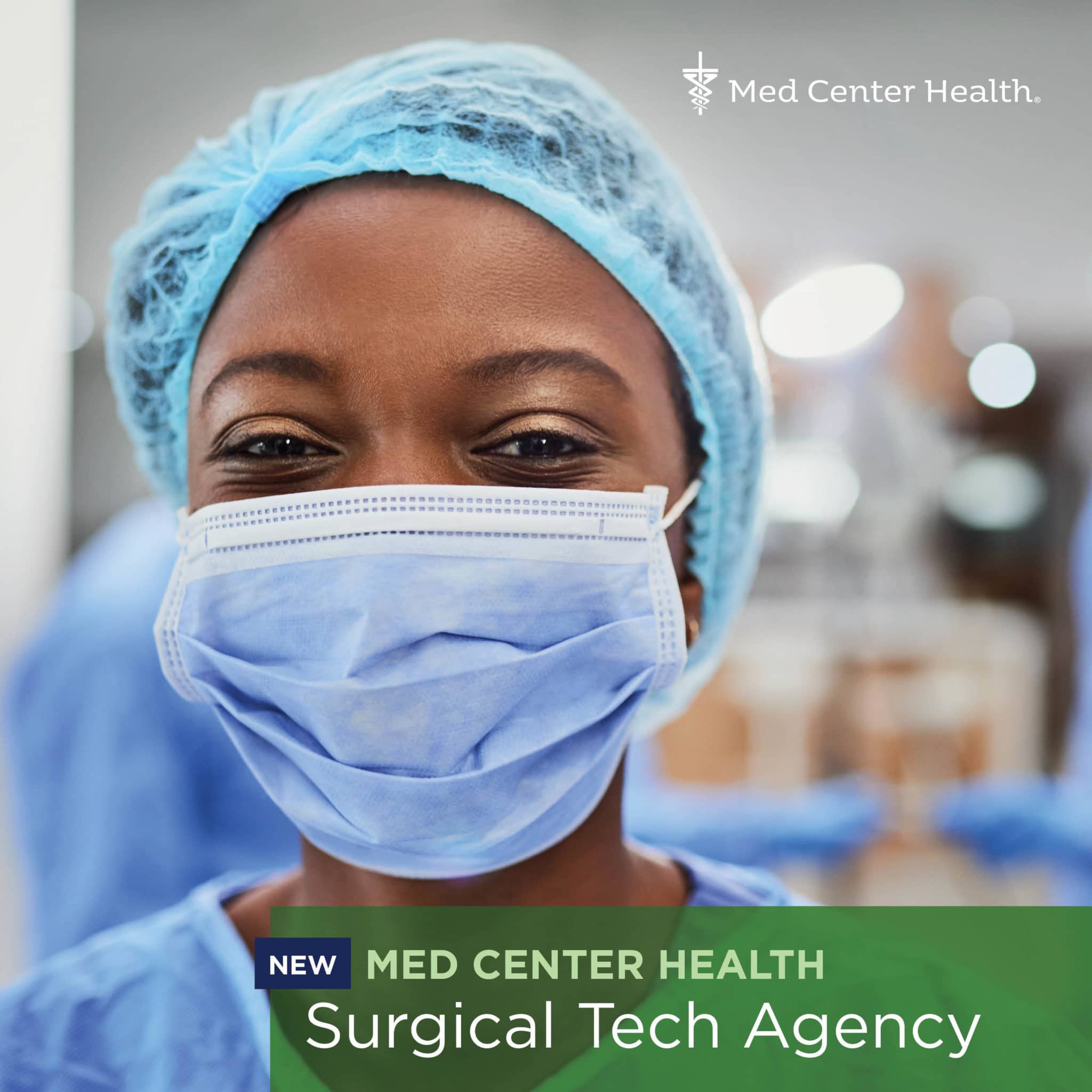 Become a Med Center Health Agency Surgical Tech