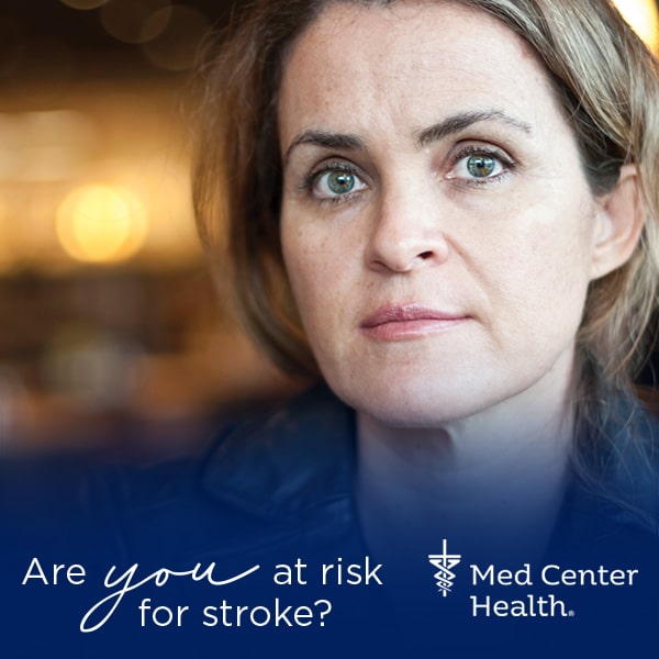 Are you at risk for stroke? Med Center Health