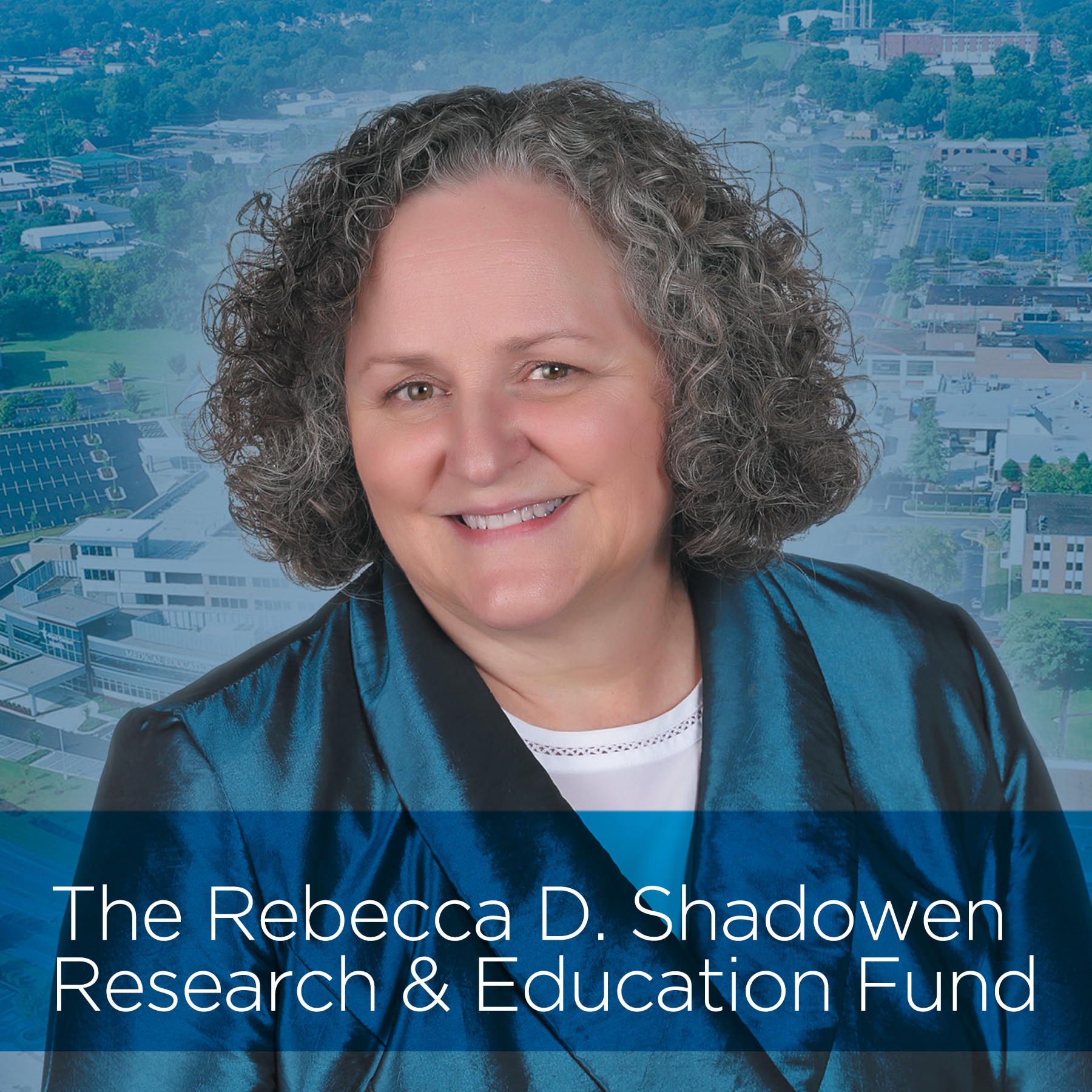 The Rebecca D. Shadowen Research & Education Fund