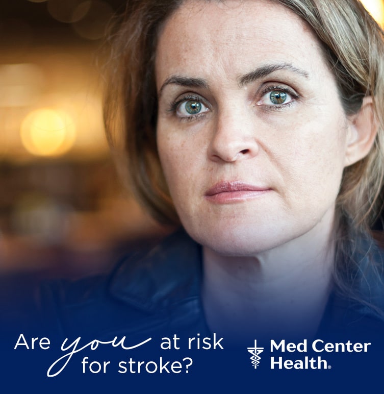 Are you at risk for stroke? Med Center Health