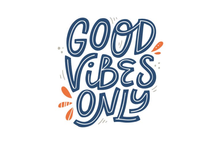 Good Vibes Only in fun blue and white script with accents of orange and gray.