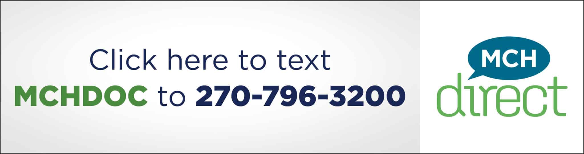MCH Direct - Click here to text MCHDOC to 270-796-3200