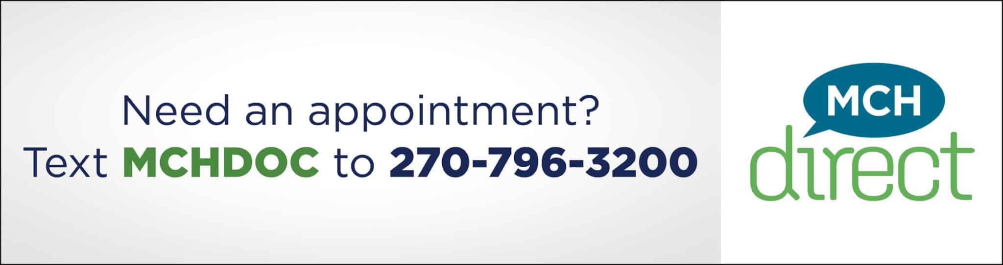 MCH Direct - Need an appointment? Text MCHDOC to 270-796-3200